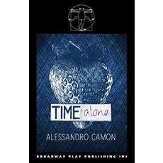 (영문도서) Time Alone Paperback, Broadway Play Publishing, English, 9780881458237