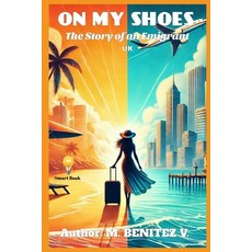 (英文圖書)On My Shoes: Story of an Emigrant 平裝版, Independently Published, 英文