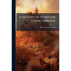 (영문도서)A History of Spain for Young Persons Paperback, Hutson Street Press, English, 9781023804899