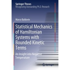 (영문도서) Statistical Mechanics of Hamiltonian Systems with Bounded Kinetic Terms: An Insight Into Nega... Paperback, Springer, English, 9783030511722
