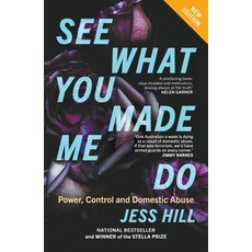 (영문도서)See What You Made Me Do: Power Control and Domestic Abuse: Updated Edition Paperback, Black Inc., English, 9781760645526