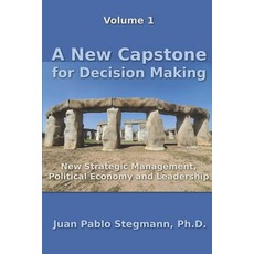 (영문도서)A New Capstone for Decision Making: New Strategic Management Political Economy... Paperback, En Route Books & Media, English, 9798888704455