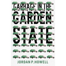 (영문도서) Garbage in the Garden State Paperback, Rutgers University Press, English, 9781978833395