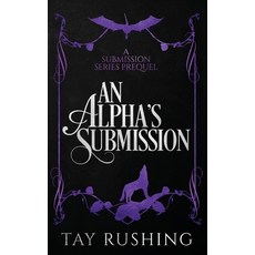(영문도서) An Alpha's Submission Paperback, Independently Published, English, 9798397424394