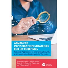 (英文圖書)Advanced Investigation Strategies for Iot Forensics: Technical Approaches to Enc... 精裝版, CRC Press, 英文