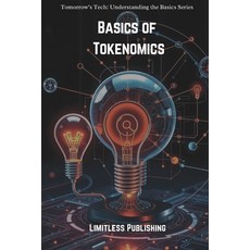 (영문도서)Basics of Tokenomics Paperback, Independently Published, English, 9798339095057