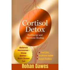 (영문도서)Cortisol Detox for Energy and Hormone Healing: A Life-Changing Protocol to Balan... Paperback, Independently Published, English, 9798291397640