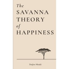 (英文圖書)The Savanna Theory of Happiness: Find Balance and Serenity in a Fast-Paced Moder... 平裝版, Independently Published, 英文