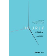 (영문도서) Hourly: Empowering the Invisible Workforce for Shared Success Hardcover, Forbesbooks, English, 9798887505619