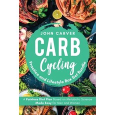 Carb Cycling Practice and Lifestyle Box Set Bundle: Painless Diet Plan Based on Metabolic Science Ma... Paperback, Felix Stella LLC, English, 9781734697544