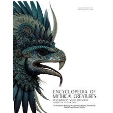 (英文圖書)Encyclopedia of Mythical Creatures - Mesoamerican South and North American Myth... 平裝版, Gargoyle Collective, 英文