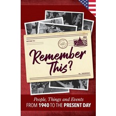 (영문도서) Remember This?: People Things and Events from 1940 to the Present Day (US Edition) Paperback, Milestone Memories Press, English, 9781912883547