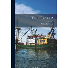 (영문도서) The Oyster Paperback, Legare Street Press, English, 9781015888708
