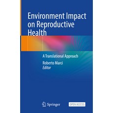 (영문도서) Environment Impact on Reproductive Health: A Translational Approach Paperback, Springer, English, 9783031364969