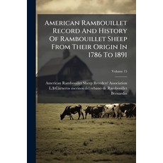 (영문도서)American Rambouillet Record And History Of Rambouillet Sheep From Their Origin I... Paperback, Nabu Press, English, 9781179079004