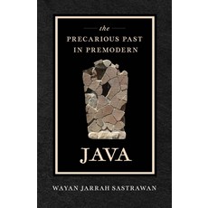 (英文圖書)The Precarious Past in Premodern Java 精裝版, University of California Press, 英文