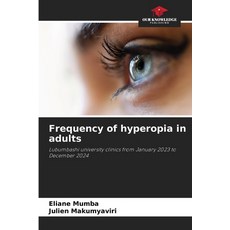 (영문도서)Frequency of hyperopia in adults Paperback, Our Knowledge Publishing, English, 9786209263651