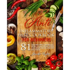Anti-inflammatory Diet Cookbook: 81 easy prep-and-go recipes to protect your immune system lose wei... Paperback, Independently Published