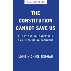 (영문도서)The Constitution Cannot Save Us Hardcover, New Press, English, 9798893850611