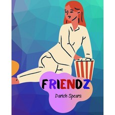 Friendz Paperback, Darick Books LLC., English, 9781954133013
