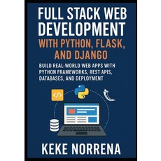 (英文圖書)Full Stack Web Development with Python Flask and Django: Build Real-World Web... 平裝版, Independently Published, 英文