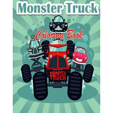 Monster Truck Coloring Book For Kids: he Most Wanted Monster Trucks Are Here! Kids Get Ready To Hav... Paperback, Ltd Designs, English, 9780774642477