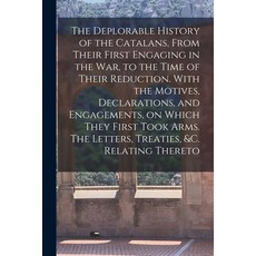 (영문도서) The Deplorable History of the Catalans From Their First Engaging in the war to the Time of ... Paperback, Legare Street Press, English, 9781015684980