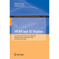 Vr/AR and 3D Displays: First International Conference Icvrd 2020 Hangzhou China December 20 202... Paperback, Springer