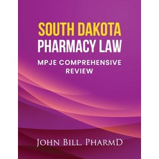 (영문도서) South Dakota Pharmacy Law: Mpje Comprehensive Review Paperback, Independently Published, English, 9798368094984