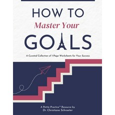(英文圖書)How to Master Your Goals: A Curated Collection of 1-Page Worksheets for Your Suc... 平裝版, Petite Practice(tm) Collection, 英文