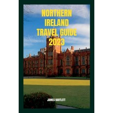 (영문도서) Northern Ireland Travel Guide 2023 Paperback, Independently Published, English, 9798385792832