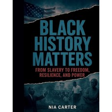 (英文圖書)Black History Matters: From Slavery to Freedom Resilience and Power 平裝版, Independently Published, English