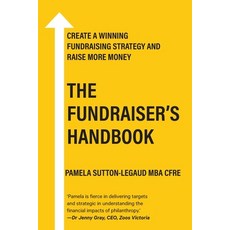(영문도서) The Fundraiser's Handbook: Create a winning fundraising strategy and raise more money Paperback, Joynin Pty Ltd, English, 9780645377705