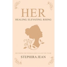 (영문도서)Her: Healing. Elevating. Rising. Paperback, Her Publishing, English, 9798349489785
