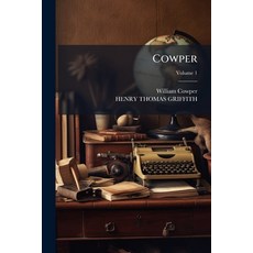 (영문도서)Cowper; Volume 1 Paperback, Nabu Press, English, 9781145448384