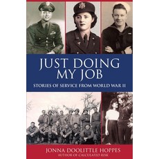 (영문도서) Just Doing My Job: Stories of Service from World War II Paperback, Santa Monica Press, English, 9781595801449