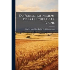 (英文圖書)Du Perfectionnement De La Culture De La Vigne 平裝版, Nabu Press, 英文