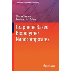 (영문도서) Graphene Based Biopolymer Nanocomposites Paperback, Springer, English, 9789811591822