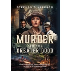 (영문도서)Murder for the Greater Good: Book Two of The Preston Chronicles Hardcover, Palmetto Publishing, English, 9798822983168