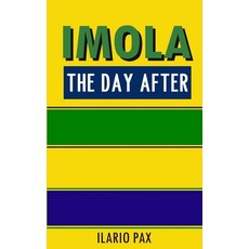 (영문도서) Imola the day after: What if Ayrton Senna had survived Paperback, Independently Published, English, 9798399352237