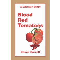 (영문도서)Blood Red Tomatoes Paperback, Chuck Barrett, English, 9798231598182