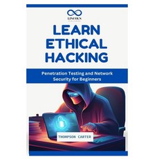 (영문도서) Learn Ethical Hacking: Penetration Testing and Network Security for Beginners Paperback, Independently Published, English, 9798300209483