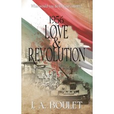 (영문도서) 1956 Love & Revolution Paperback, J. A. Boulet, English, 9781778199950