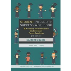 (영문도서)Student Internship Success (Student's Guide): 20+ Lessons and Activities for Stu... Paperback, Independently Published, English, 9798265230973