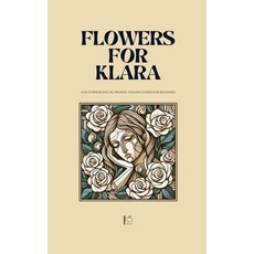 (영문도서) Flowers For Klara And Other Bilingual Swedish-English Stories For Beginners Paperback, Pomme Bilingual, English, 9798230138112