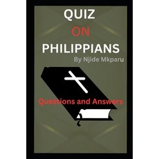 (영문도서) Bible Quiz on Philippians: Questions and Answers Paperback, Independently Published, English, 9798378938360