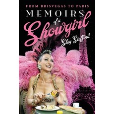 (영문도서) Memoirs of a Showgirl: From Brisvegas to Paris Paperback, Hachette Australia, English, 9780733624872