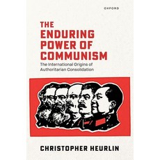 (영문도서)The Enduring Power of Communism: The International Origins of Authoritarian Cons... Hardcover, Oxford University Press, English, 9780198994633 Oxford University Press, English, 9780198994633