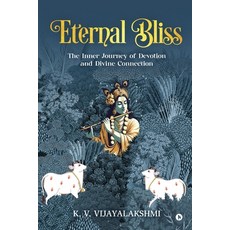 (영문도서)Eternal Bliss: The Inner Journey of Devotion and Divine Connection Paperback, Notion Press, English, 9798897446728