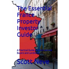 필수 프랑스 부동산 투자자 가이드: 해외 구매자 및 임대인을 위한 실용적인 가이드, 기본